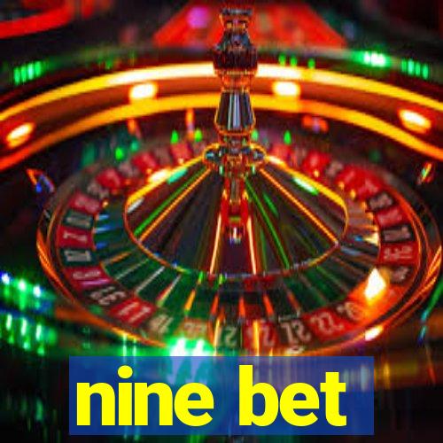 nine bet