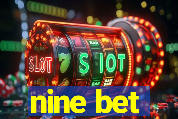 nine bet