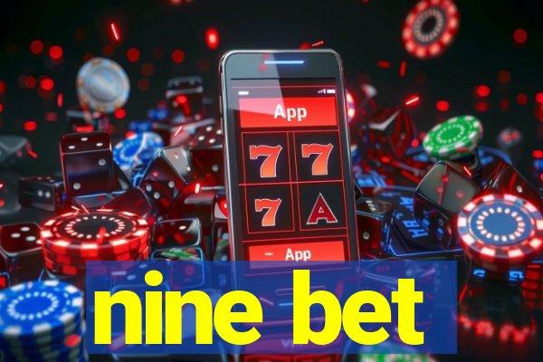 nine bet
