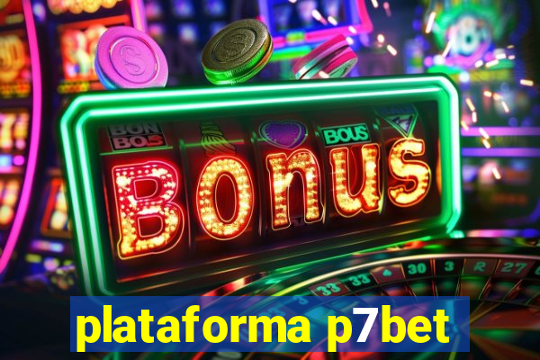 plataforma p7bet