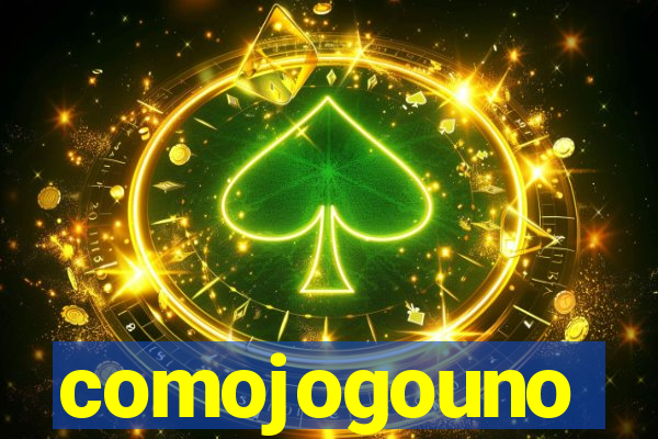 comojogouno
