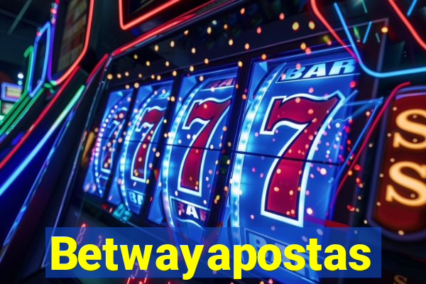 Betwayapostas