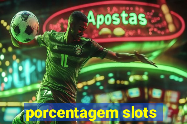 porcentagem slots