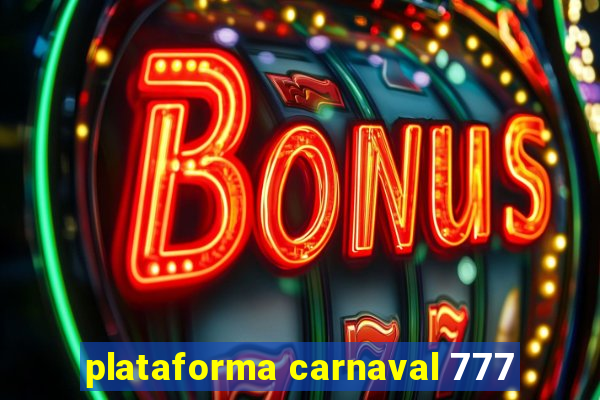 plataforma carnaval 777
