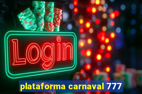 plataforma carnaval 777