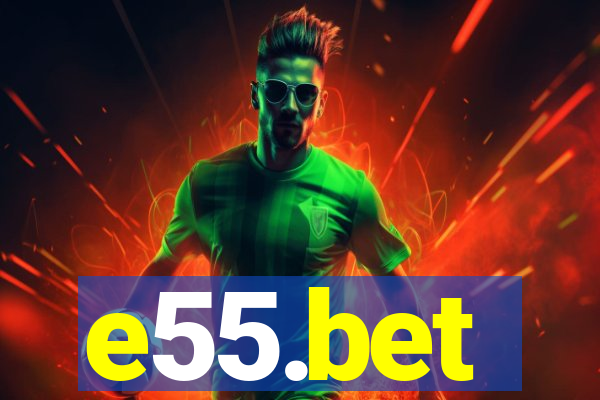 e55.bet