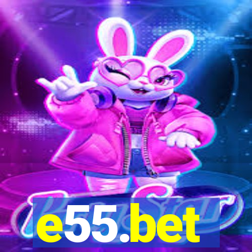 e55.bet