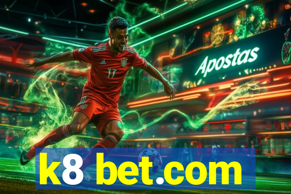 k8 bet.com