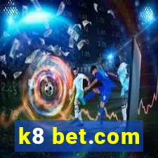 k8 bet.com