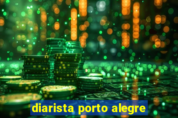 diarista porto alegre