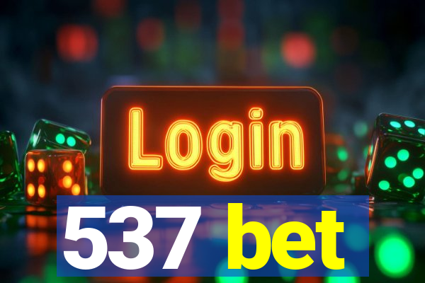 537 bet