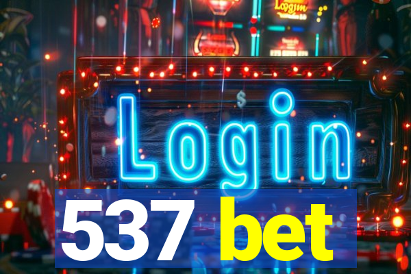 537 bet