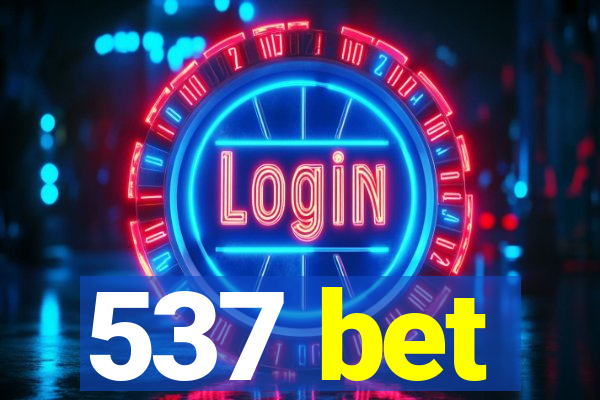 537 bet