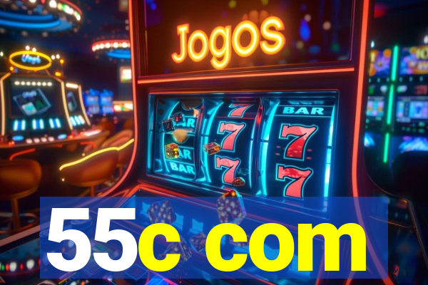 55c com