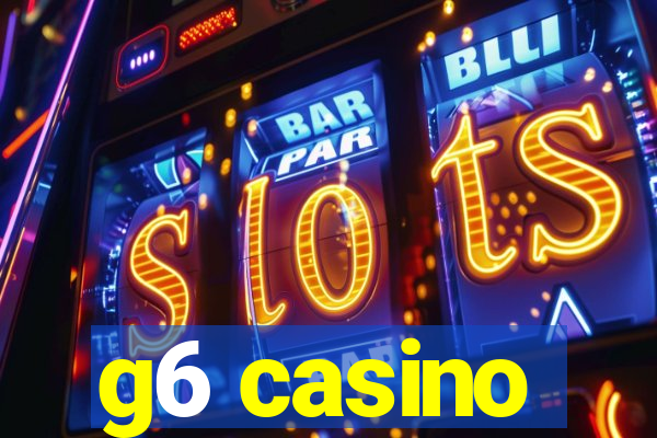 g6 casino
