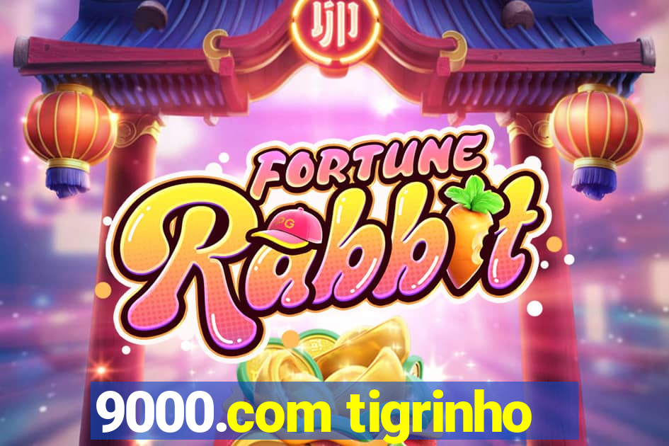 9000.com tigrinho