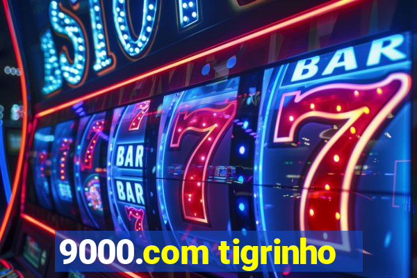 9000.com tigrinho
