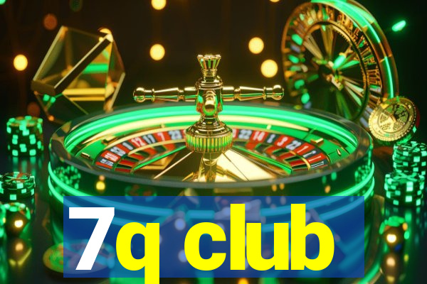 7q club
