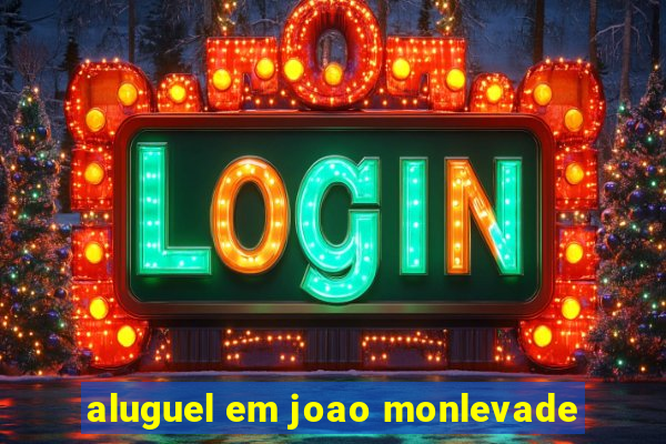 aluguel em joao monlevade