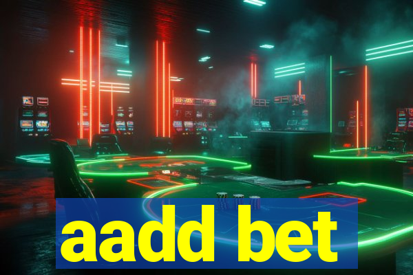 aadd bet