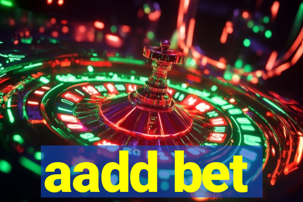 aadd bet