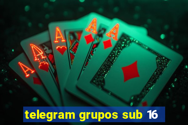 telegram grupos sub 16