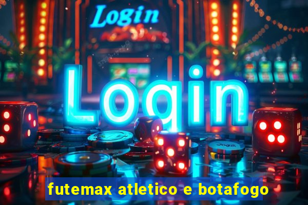 futemax atletico e botafogo