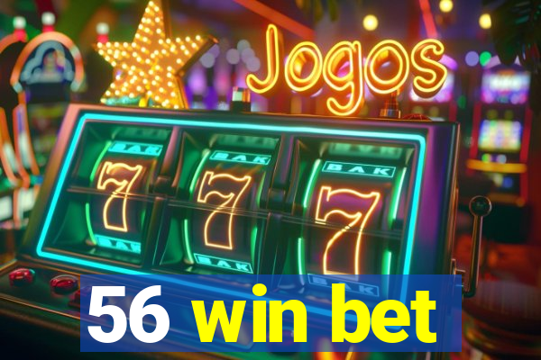 56 win bet