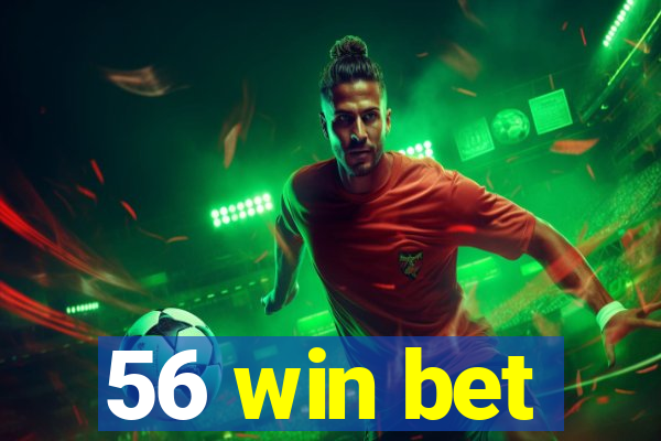 56 win bet