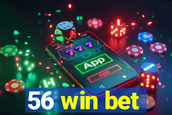 56 win bet