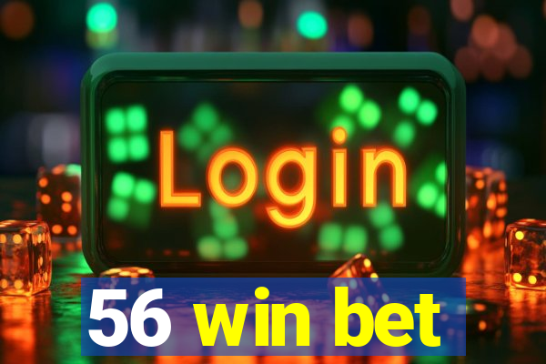 56 win bet