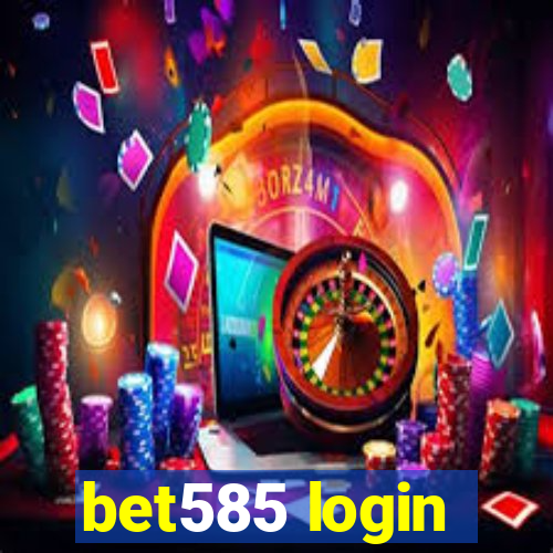 bet585 login