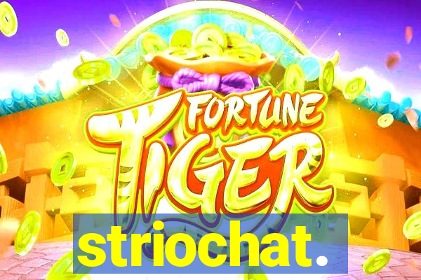 striochat.
