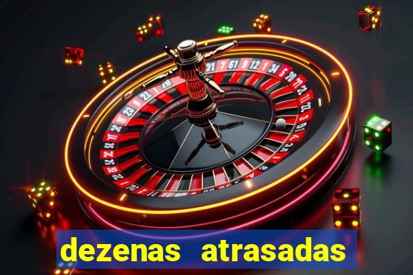 dezenas atrasadas na loteria federal