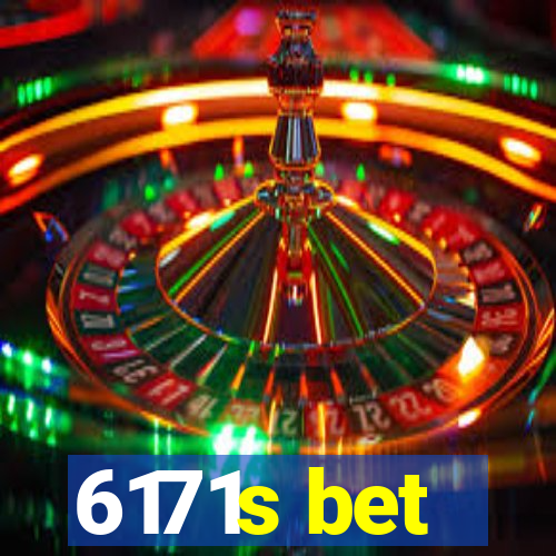 6171s bet