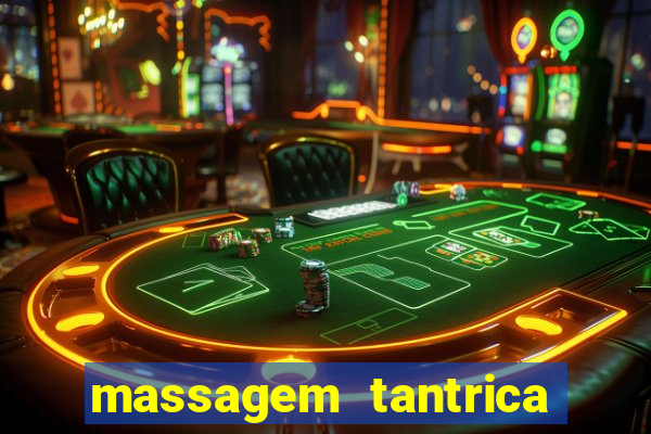 massagem tantrica perto de mim