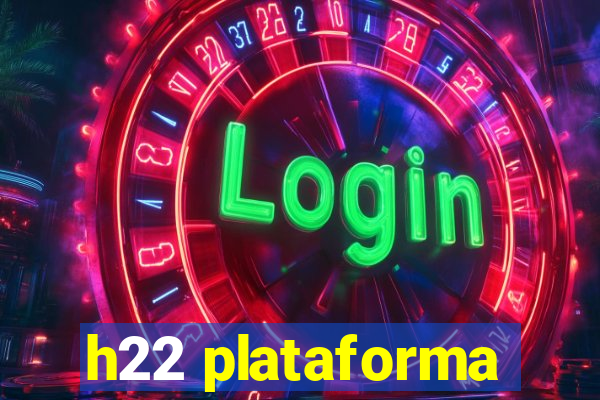 h22 plataforma