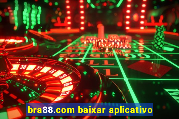 bra88.com baixar aplicativo