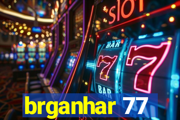 brganhar 77