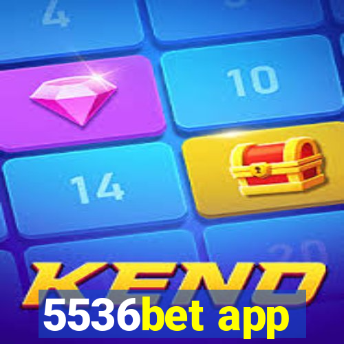 5536bet app