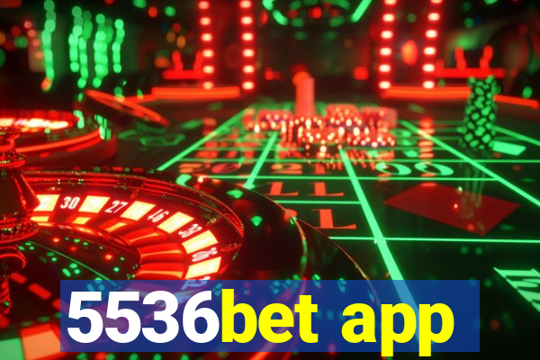 5536bet app