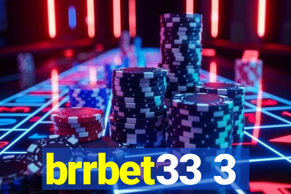 brrbet33 3
