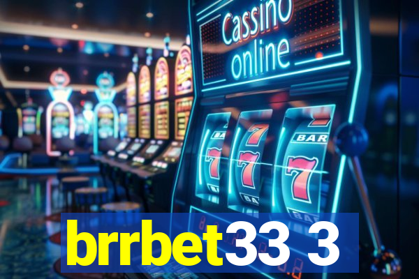 brrbet33 3