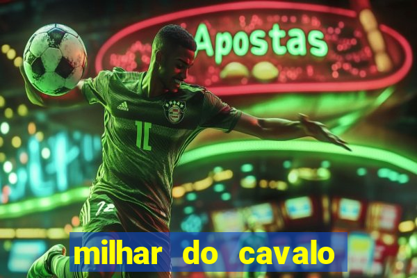 milhar do cavalo que mais sai