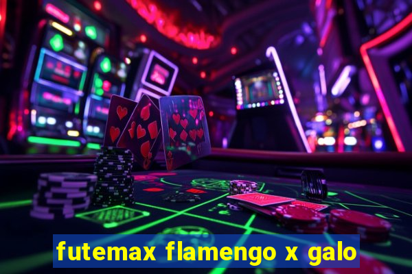 futemax flamengo x galo