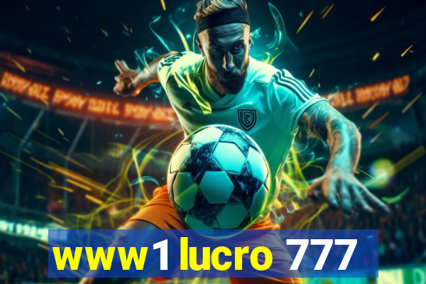 www1 lucro 777
