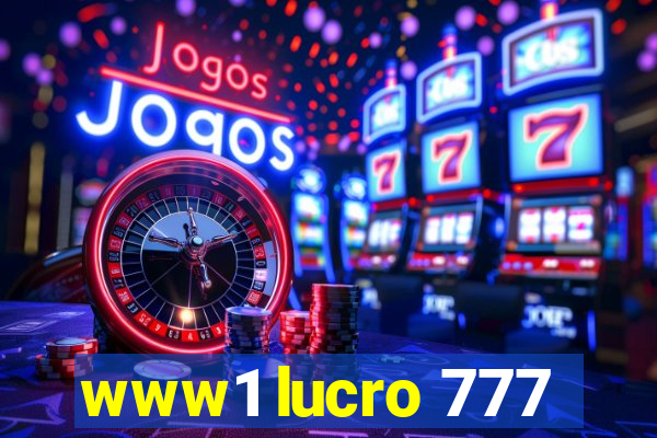 www1 lucro 777