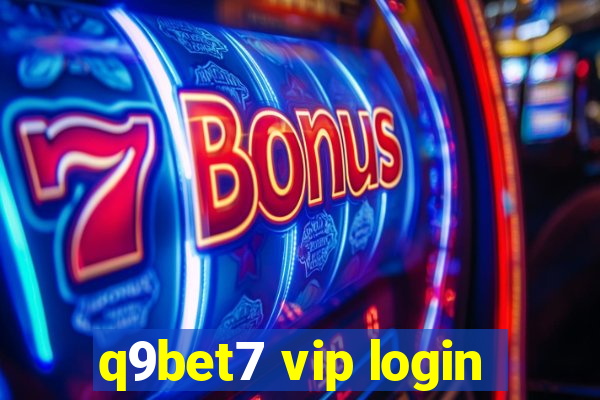 q9bet7 vip login
