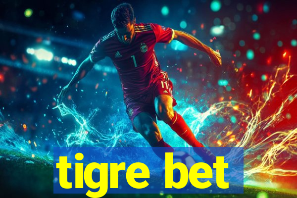 tigre bet