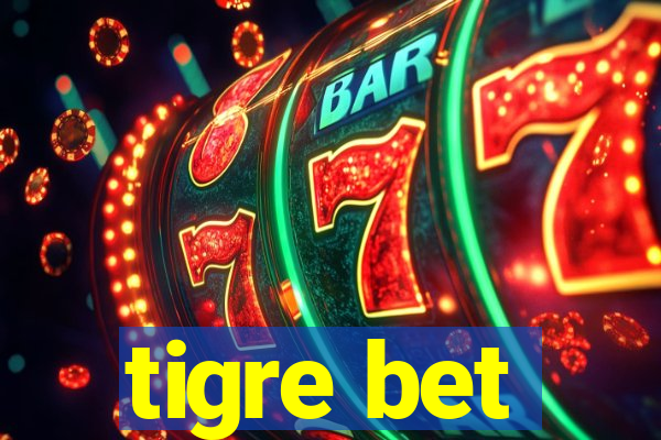 tigre bet